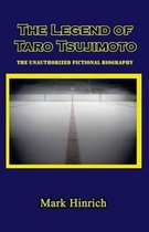 The Legend of Taro Tsujimoto