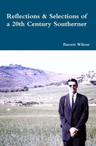 Reflections and Selections of a 20th Century Southerner