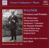 Berlin State Opera Orchestra, Karl Muck - Wagner: Overtures And Preludes (CD)