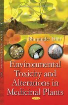 Environmental Toxicity & Alterations in Medicinal Plants