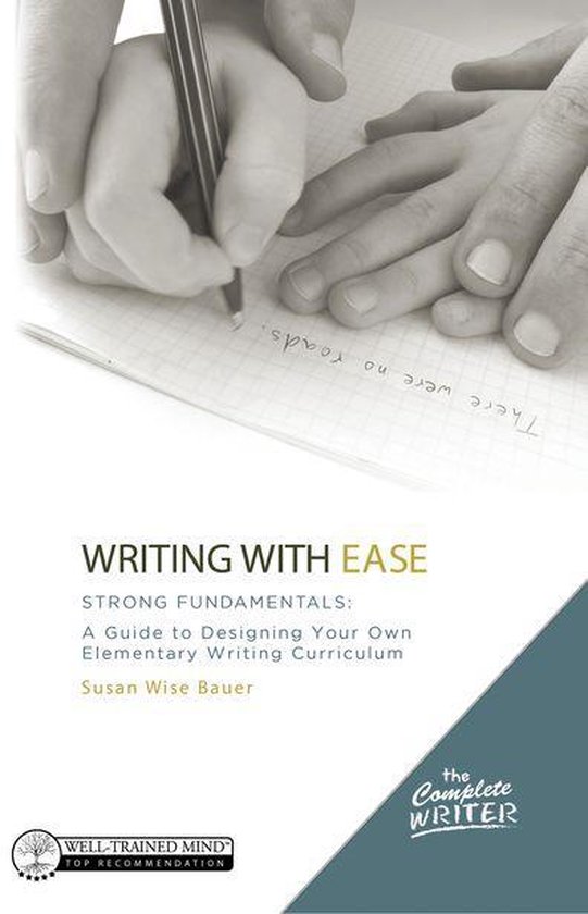 The Complete Writer - Writing with Ease: Strong Fundamentals - cover