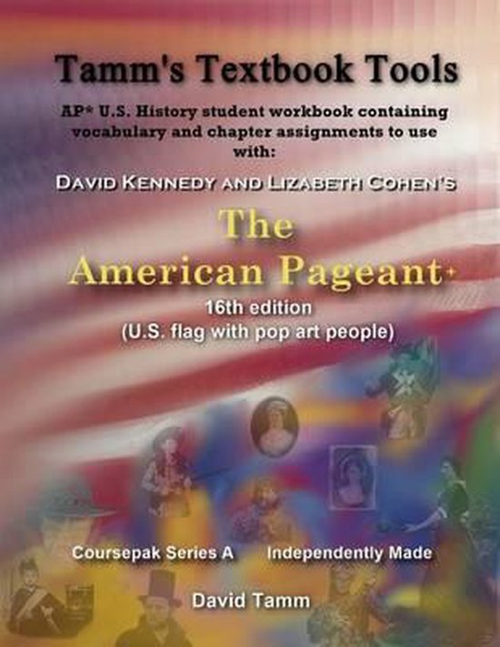 Tamm's Textbook ToolsThe American Pageant 16th Edition+ (AP* U.S