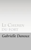 Le Chemin Du Fort