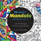 The Artful Mandala Coloring Book - Creative Designs for Fun and Meditation
