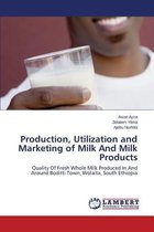 Production, Utilization and Marketing of Milk And Milk Products