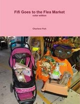 Fifi Goes to the Flea Market in Full Color