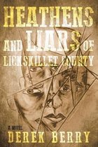 Heathens and Liars of Lickskillet County