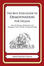 The Best Ever Guide to Demotivation for Vegans