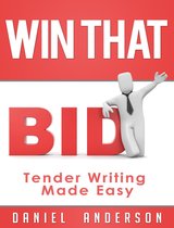 Win That Bid: Tender Writing Made Easy