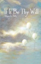 If It Be Thy Will