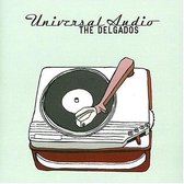 Delgados - Universal Audio (CD)