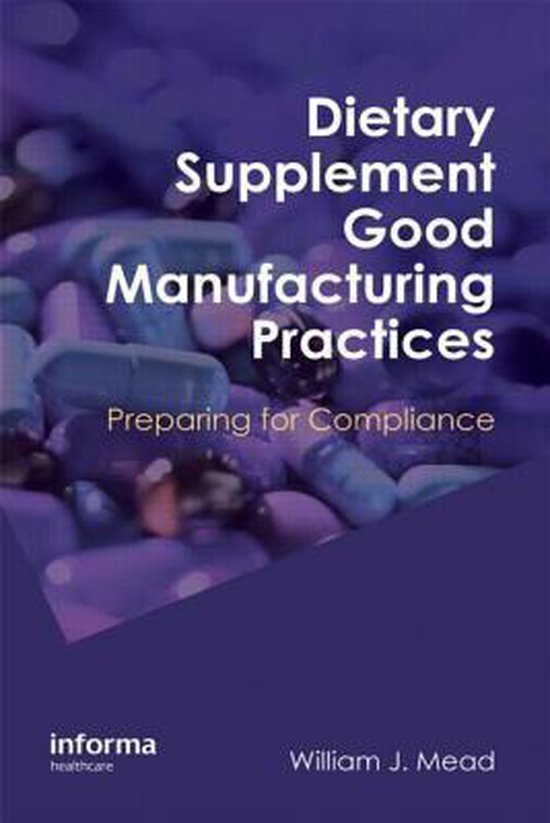 Dietary Supplement Good Manufacturing Practices Preparing for