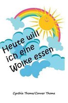Heute will ich eine Wolke essen