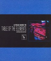 Field Guide To Table Of The Elements