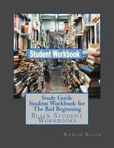 Study Guide Student Workbook for the Bad Beginning
