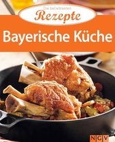 Die beliebtesten Rezepte - Bayerische Küche