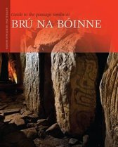 Guide to the Passage Tombs at Bru na Boinne