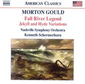 Nashville Symphony Orchestra, Kenneth Schermerhorn - Gould: Jekyll And Hyde Variations/Fall River Legend (CD)