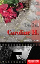 Krimiwelten - True Crime Edition - Der Fall Caroline H.