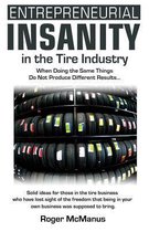 Entrepreneurial Insanity in the Tire Industry