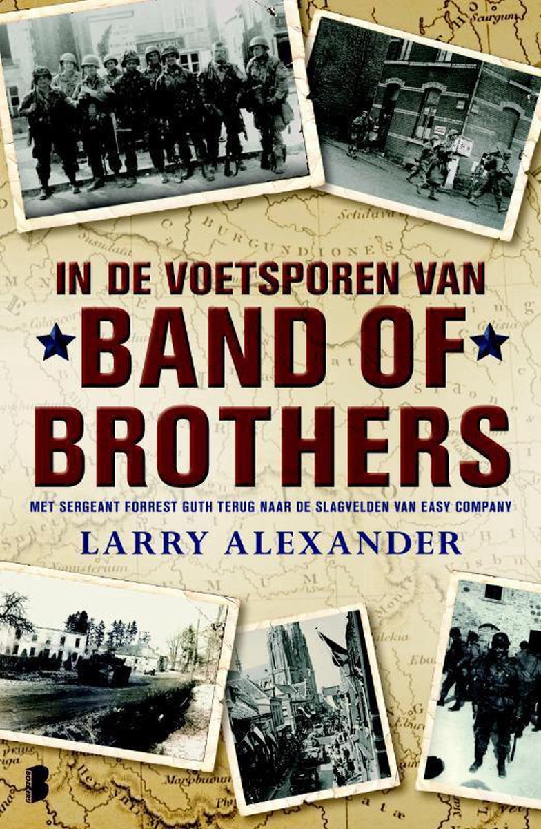 In de voetsporen van Band of Brothers - Larry Alexander