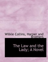 The Law and the Lady; A Novel