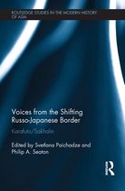Routledge Studies in the Modern History of Asia - Voices from the Shifting Russo-Japanese Border