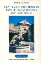 Études - Eaux claires, eaux troubles dans le comtat Venaissin (XVIIe - XVIIIe siècles)