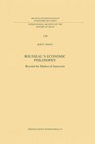 International Archives of the History of Ideas Archives internationales d'histoire des idées 159 - Rousseau’s Economic Philosophy