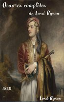Oeuvres de George Gordon Byron - Oeuvres complètes de Lord Byron