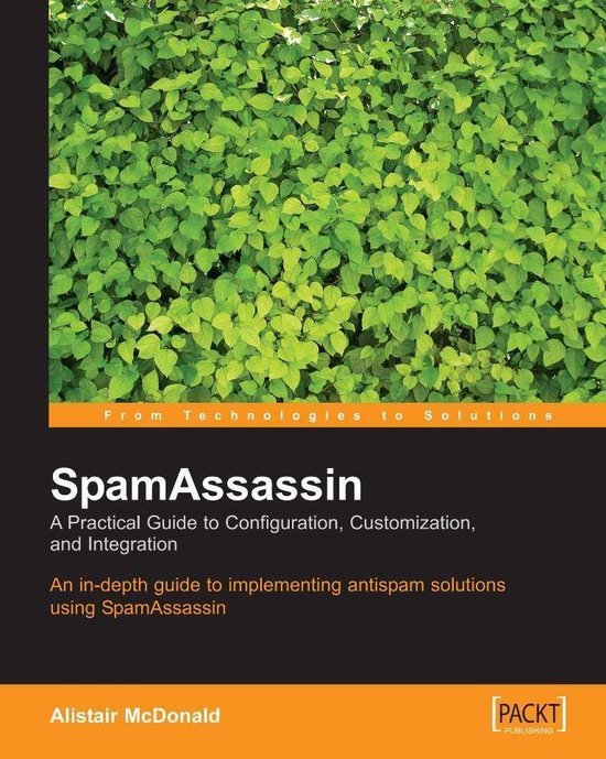 SpamAssassin: A practical guide to integration and configura ... - cover