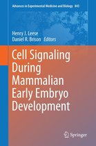 Advances in Experimental Medicine and Biology 843 - Cell Signaling During Mammalian Early Embryo Development