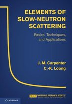 Elements Of Slow Neutron Scattering