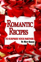 Cooking & Recipes - Romantic Recipes To Surprise Your Partner