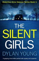 Detective Anna Gwynne Crime Series 1 - The Silent Girls