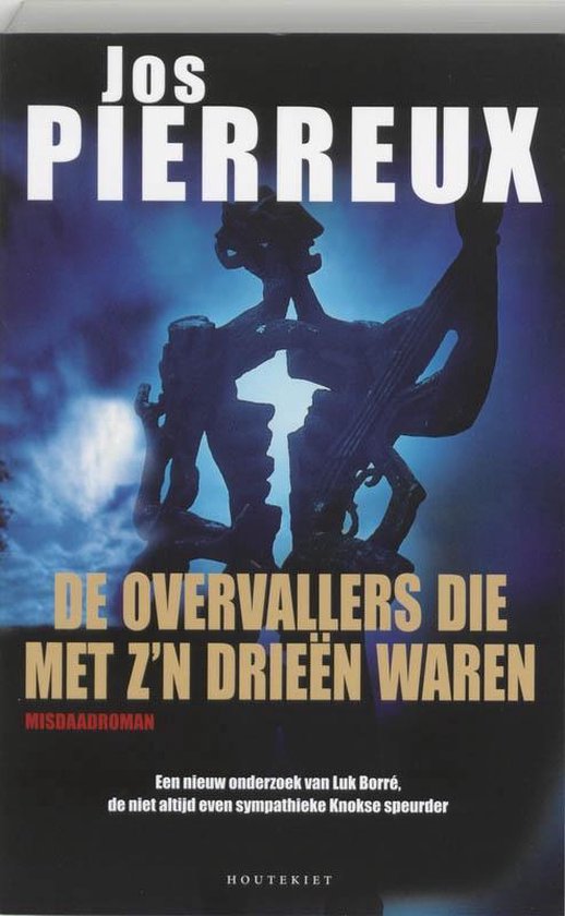 Cover van het boek 'De overvallers die met z'n drieen waren' van Jos Pierreux