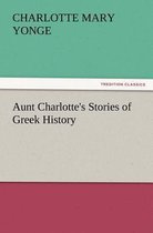 Aunt Charlotte's Stories of Greek History