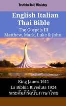 Parallel Bible Halseth English 1858 - English Italian Thai Bible - The Gospels III - Matthew, Mark, Luke & John