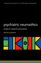 International Perspectives in Philosophy and Psychiatry - Psychiatric Neuroethics
