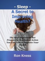 Sleep - A Secret to Improving Health?
