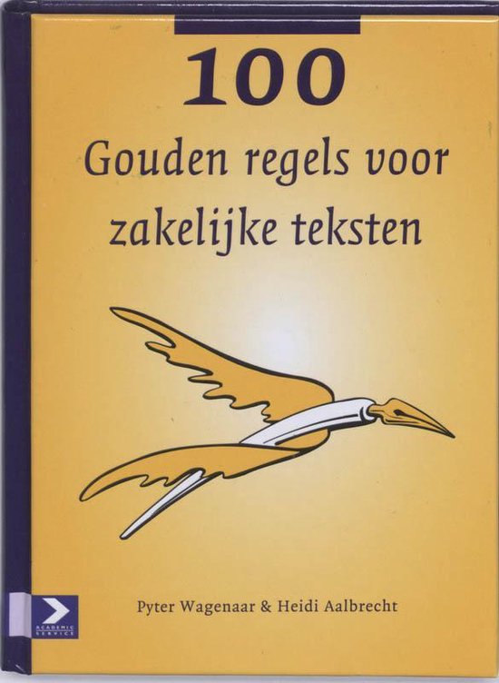 Cover van het boek '100 gouden regels voor zakelijke teksten' van Heidi Aalbrecht en Pyter Wagenaar