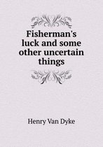 Fisherman's Luck and Some Other Uncertain Things