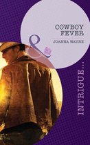 Cowboy Fever (Mills & Boon Intrigue) (Sons of Troy Ledger - Book 4)