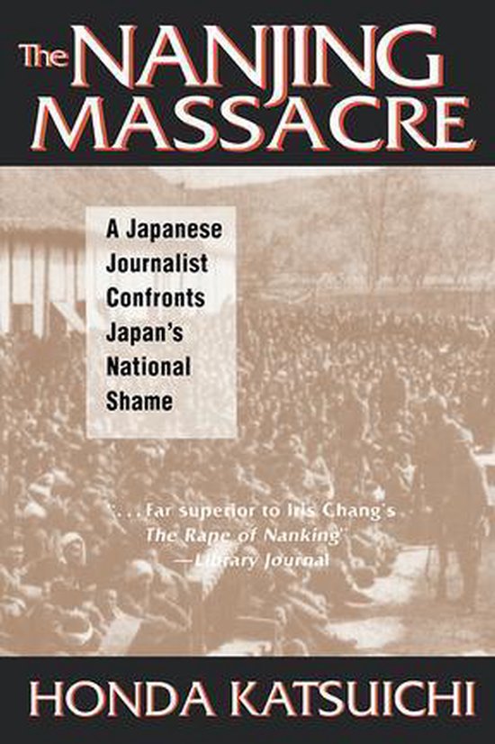 The Nanjing Massacre: A Japanese Journalist Confronts Japan' ... - cover