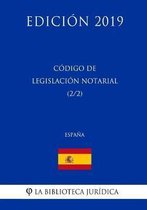 C digo de Legislaci n Notarial (2/2) (Espa a) (Edici n 2019)