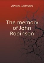 The memory of John Robinson