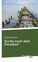 Suche nach dem Paradies?