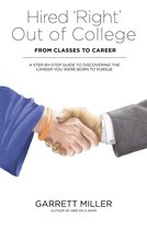 Hired 'Right' Out of College - From Classes to Career