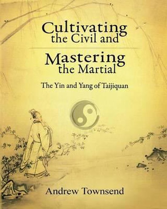 Cultivating the Civil and Mastering the Martial - cover