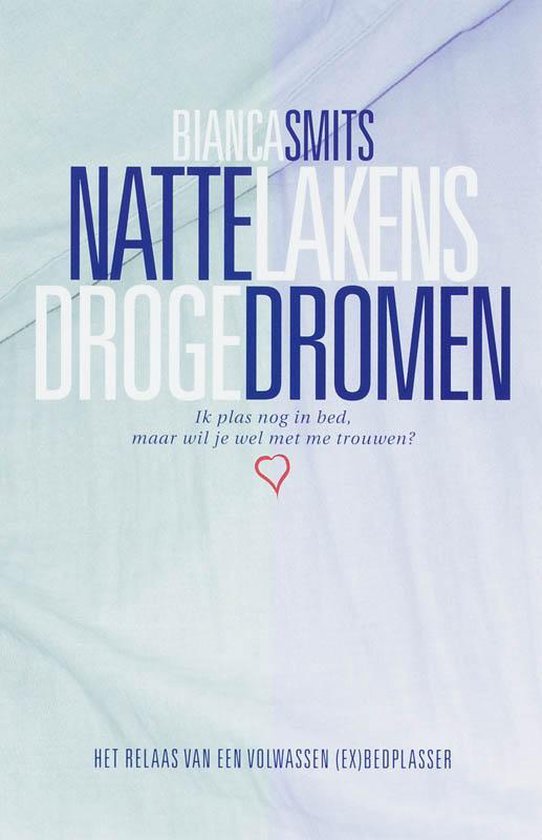 Cover van het boek 'Natte Lakens  Droge Dromen'